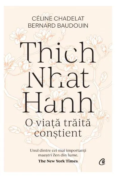 Coperta cărții Thich Nhat Hanh. O viata traita constient - Celine Chadelat, Bernard Baudouin