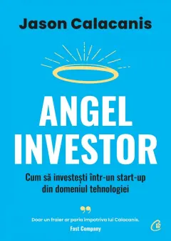 Coperta cărții Angel Investor. Cum să investești într-un start-up din domeniul tehnologiei