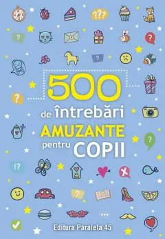 Coperta cărții 500 de întrebări amuzante pentru copii