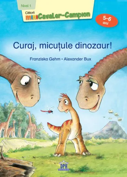 Coperta cărții Curaj, micuțule dinozaur!