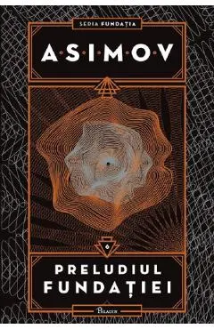 Coperta cărții Preludiul Fundației. Seria Fundația (Vol. 6)