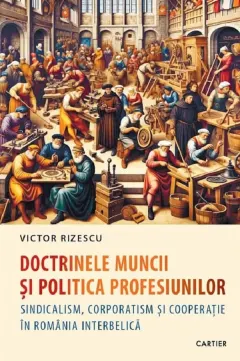 Coperta cărții Doctrinele muncii si politica profesiunilor
