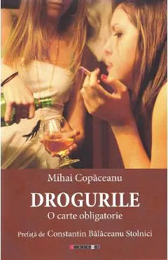 Coperta cărții Drogurile. O carte obligatorie