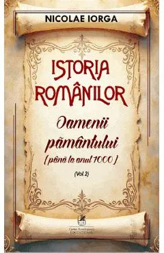 Coperta cărții Istoria romanilor Vol.2: Oamenii pamantului (pana la anul 1000)