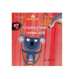 Coperta cărții Ursulețul koala care vorbea urât