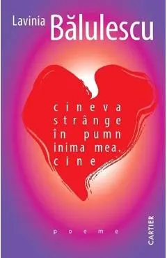 Coperta cărții cineva strânge în pumn inima mea. cine