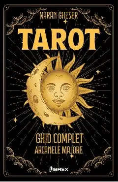 Coperta cărții Tarot. Ghid complet: Arcanele Majore