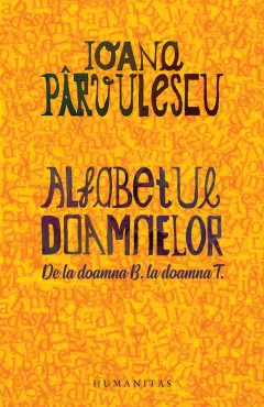 Coperta cărții Alfabetul doamnelor. De la doamna B. la doamna T.