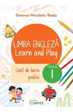 Coperta cărții Limba Engleza. Learn and Play - Clasa 1 - Caiet de lucru
