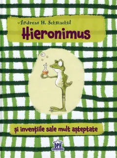 Coperta cărții Hieronimus și invențiile sale mult așteptate