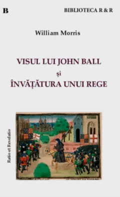 Coperta cărții Visul lui John Ball și Învățătura unui rege