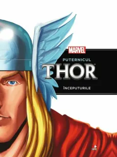 Coperta cărții Puternicul Thor. Începuturile