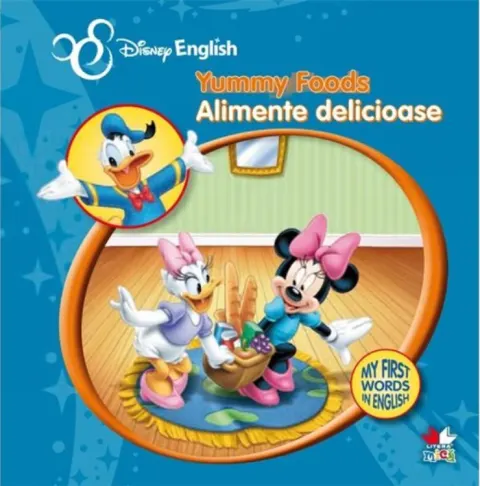 Coperta cărții Disney English. Alimente delicioase/Yummy Foods. My First Words in English