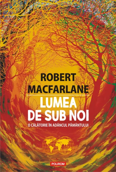 Coperta cărții Lumea de sub noi. O călătorie în adâncul pământului