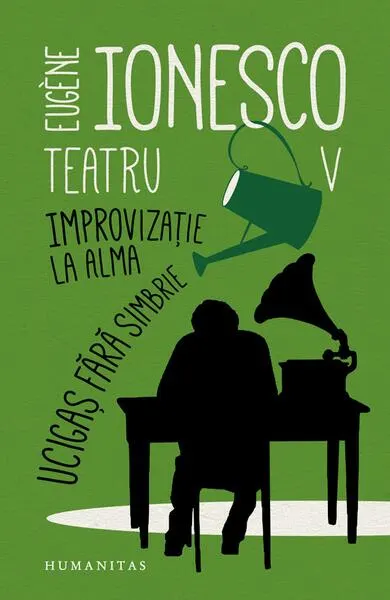 Coperta cărții Teatru V. Improvizație la Alma. Ucigaș fără simbrie