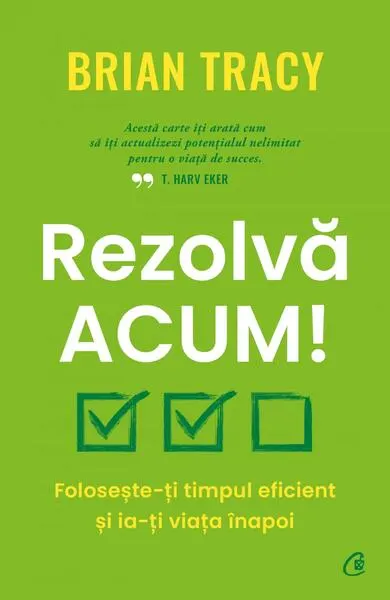 Coperta cărții Rezolvă acum!