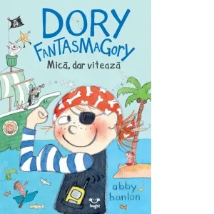 Coperta cărții Dory Fantasmagory. Mică, dar vitează (Vol. 5)
