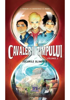 Coperta cărții Cavalerii timpului: Jocurile Olimpice - Volumul 2