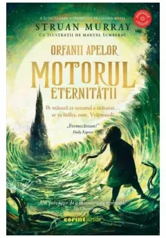 Coperta cărții Orfanii apelor. Motorul Eternitatii