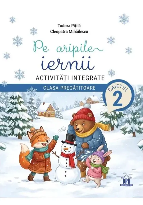 Coperta cărții Pe aripile iernii Activitati integrate - Clasa pregatitoare - Caietul 2