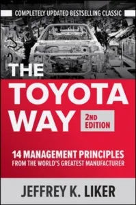 Coperta cărții The Toyota Way, Second Edition: 14 Management Principles from the World's Greatest Manufacturer