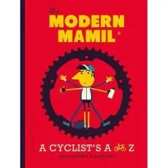 Coperta cărții The Modern Mamil: A Cyclist's A to Z