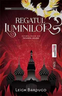 Coperta cărții Regatul Luminilor. Seria Grisha. Vol.3