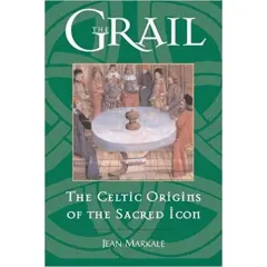 Coperta cărții The Grail: The Celtic Origins of the Sacred Icon