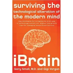 Coperta cărții iBrain: Surviving the Technological Alteration of the Modern Mind