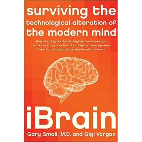 Coperta cărții iBrain: Surviving the Technological Alteration of the Modern Mind