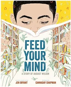 Coperta cărții Feed your mind : a story of August Wilson