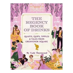 Coperta cărții The Regency Book of Drinks