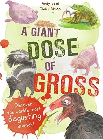 Coperta cărții A Giant Dose of Gross, Andy Seed