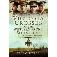 Coperta cărții Victoria Crosses on the Western Front - Somme 1916