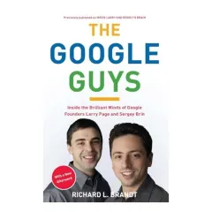 Coperta cărții The Google Guys Inside The Brilliant Minds Of Google Founders Larry Page And Sergey Brin