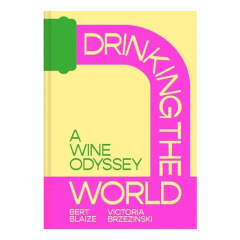 Coperta cărții Drinking the World A Wine Odyssey