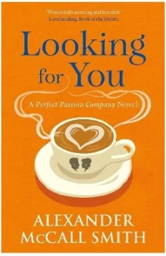 Coperta cărții Looking for You by Alexander McCall Smith, Paperback