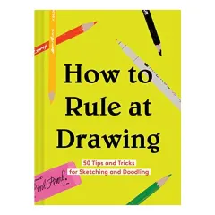 Coperta cărții How to Rule at Drawing, Chronicle Books