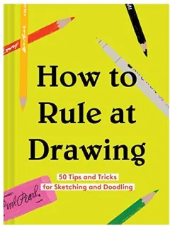 Coperta cărții How to Rule at Drawing, Chronicle Books