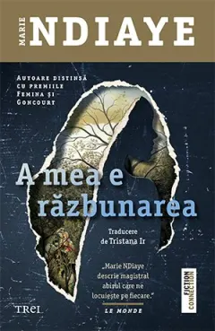 Coperta cărții A mea e răzbunarea - Marie NDiaye