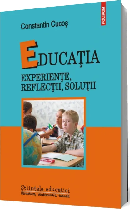 Coperta cărții Educația. Experiențe, reflecții, soluții