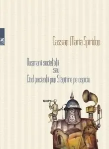 Coperta cărții Dusmanii societatii sau Cand pacientii pun Stapanire pe ospiciu