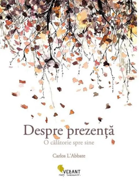Coperta cărții Despre prezență. O călătorie spre sine