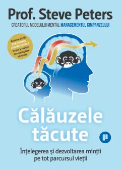 Coperta cărții Călăuzele tăcute. Înțelegerea și dezvoltarea minții pe tot parcursul vieții