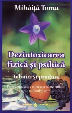 Coperta cărții Dezintoxicarea fizica si psihica. Tehnici si produse