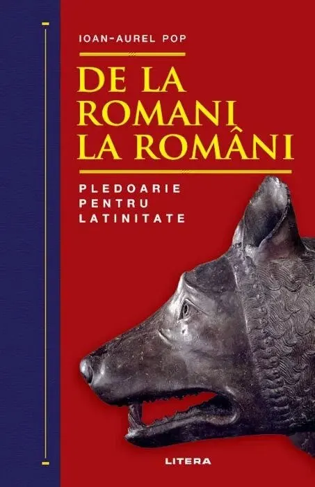 Coperta cărții De la romani la români. Pledoarie pentru latinitate