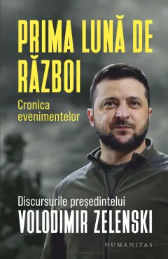 Coperta cărții Prima lună de război. Cronica evenimentelor. Discursurile președintelui Volodimir Zelenski