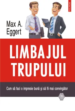 Coperta cărții Limbajul trupului. Cum să faci o impresie bună și să fii mai convingător