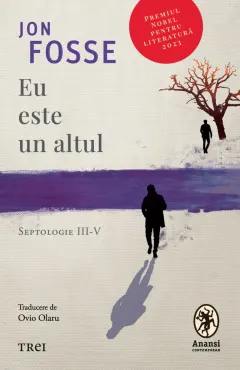 Coperta cărții Eu este un altul. Septologie III-V