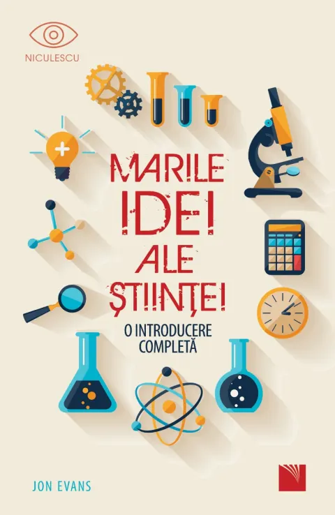 Coperta cărții Marile Idei ale Științei. O introducere completă.